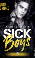 Sick Boys, Tome 2 : La Reine d'Eastpoint