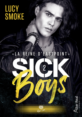 Couverture du livre : Sick Boys, Tome 2 : La Reine d'Eastpoint