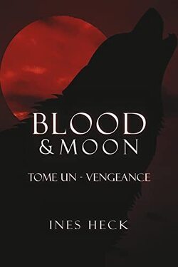Couverture de Blood & Moon, Tome 1 : Vengeance