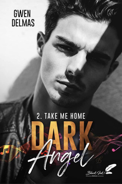 Couverture de Dark Angel, Tome 2 : Take me home