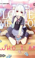 Love Me For What I Am, Tome 1