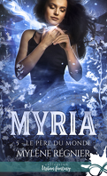 Myria, Tome 5 : Le Père du monde