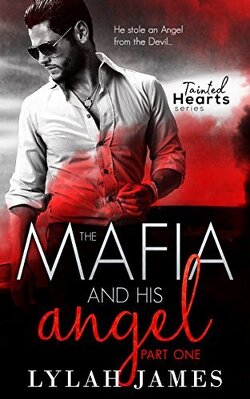 Couverture de Tainted Hearts, Tome 1 : The Mafia and his Angel - Partie 1