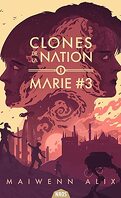 Clones de la Nation, Tome 1 : Marie #3