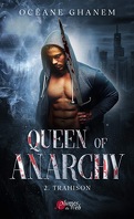 Queen of Anarchy, Tome 2 : Trahison
