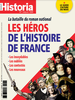 Couverture de Historia n° 904 avril 2022 : la bataille du roman national, les héros de l'Histoire de France (les inoxydables, les oubliès, les contestés, les nouveaux)