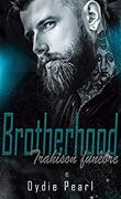 Brotherhood, Tome 3 : Trahison funèbre