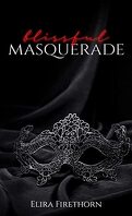 Ruthless Desires, Tome 1 : Blissful Masquerade