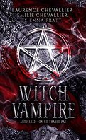 Witch Vampire, Article 2 : On ne trahit pas