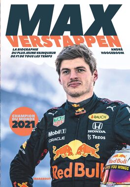 Couverture du livre : Max Verstappen : La Biographie du plus jeune vainqueur de F1 de tous les temps