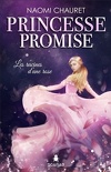 Princesse promise, Tome 1 : Les Racines d'une rose