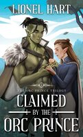 The Orc Prince Trilogy, Tome 1 : Claimed by the Orc Prince