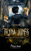 Tryna Jones, Tome 1 : Marques magiques