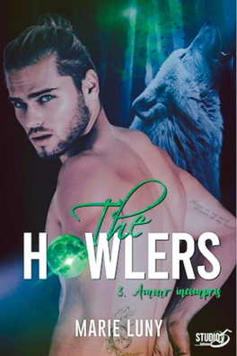 Couverture du livre : The Howlers, Tome 3 : Amour incrompris