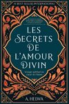 Les Secrets de L'amour Divin : Voyage spirituel au coeur de l'islam