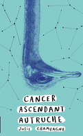 Cancer ascendant autruche