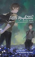 Little Mushroom, Tome 1 : Judgment Day