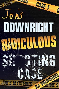 Couverture de Jon's Mysteries, Tome 1 : Jon's Downright Ridiculous Shooting Case