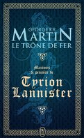 Maximes et Pensées de Tyrion Lannister