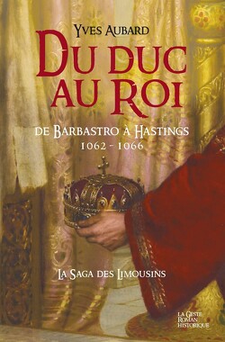 Couverture de La saga des Limousins, Tome 12 Du Duc au Roi