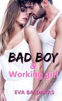 Bad Boy and Working Girl