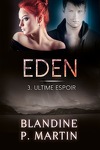 couverture Eden, Tome 3 : Ultime espoir