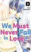We Must Never Fall in Love !, Tome 2