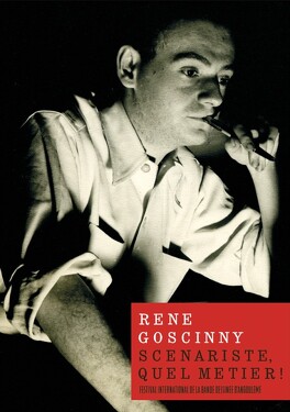 Couverture du livre : René Goscinny : Scénariste, quel métier !