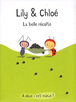 Couverture de Lily & Chloé – La belle récolte