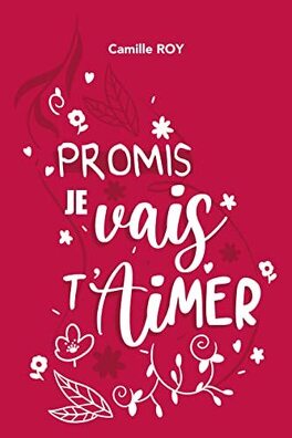 Couverture du livre : Promis, Tome 4 :  Promis, je vais t'aimer