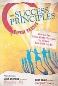 Couverture de The Success Principles for Teens: How to Get from Where You Are to Where You Want to Be