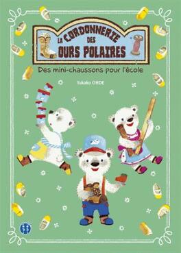Couverture du livre : La cordonnerie des ours polaires - Des mini-chaussons pour l'école