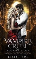 L'Alliance de sang, Tome 6 : Vampire cruel