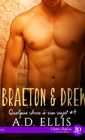 Quelque chose à son sujet, Tome 4 : Braeton & Drew