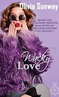Wacky Love (série Love #2)
