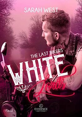 Couverture du livre : The Last Bikers, Tome 1 : White Lords