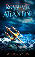 Royaume Atlantide, Tome 1 : Sirènes, prêtresses et guerriers