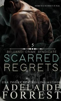Bellandi Crime Syndicate, Tome 5 : Scarred Regrets