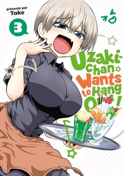 Couverture de Uzaki-chan Wants to Hang Out, Tome 3