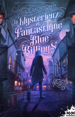 Couverture de Black et Blue, Tome 1 : Le Mystérieux et Fantastique Blue Billings