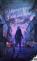 Black et Blue, Tome 1 : Le Mystérieux et Fantastique Blue Billings