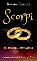 Scorpi - Un mariage fantastique