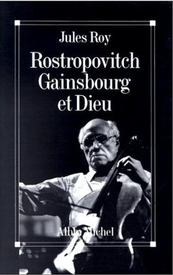 Couverture de Rostropovitch, Gainsbourg et Dieu