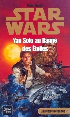 Couverture de Star Wars - Les aventures de Yan Solo, Tome 1 : Yan Solo au bagne des étoiles