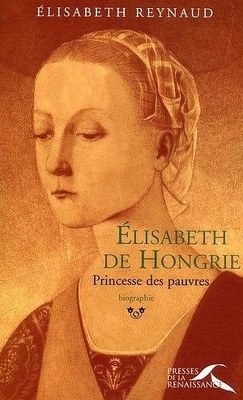 Couverture de Elisabeth de Hongrie; Princesse des pauvres