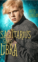 L'Horoscope amoureux, Tome 6 : Sagittarius Saves Libra