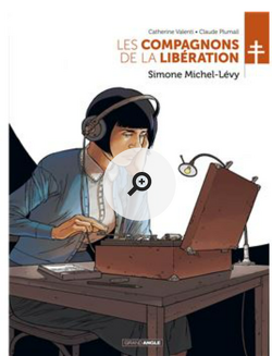 Couverture de Les Compagnons de la Libération (BD), Tome 6 : Simone Michel-Lévy