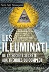 Les illuminati : de la société secrète aux théories du complot