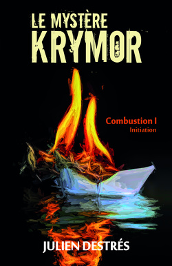 Couverture de Le Mystère Krymor, Tome 1 : Combustion I Iniatiation