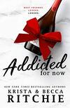 Addictions, Tome 2 : Addicted for Now